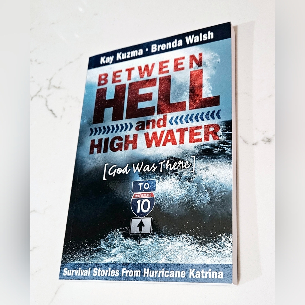 BOGO Between Hell and High Water Survival Stories from Hurricane Katrina God